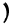 )